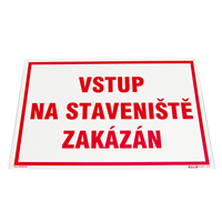 Tabulka "Vstup na staveniště zakázán"