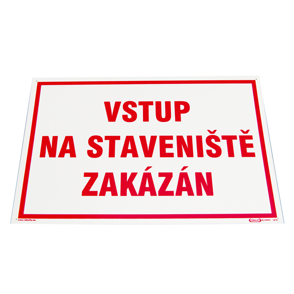 Tabulka "Vstup na staveniště zakázán"